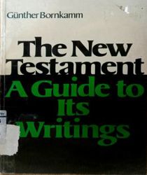 THE NEW TESTAMENT A GUIDE TO ITS WRITINGS